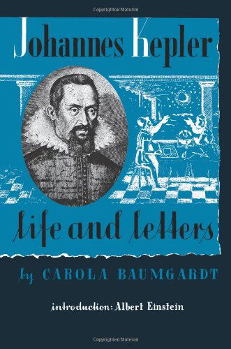 Cover for Carola Baumgardt · Johannes Kepler Life and Letters (Paperback Book) (1953)