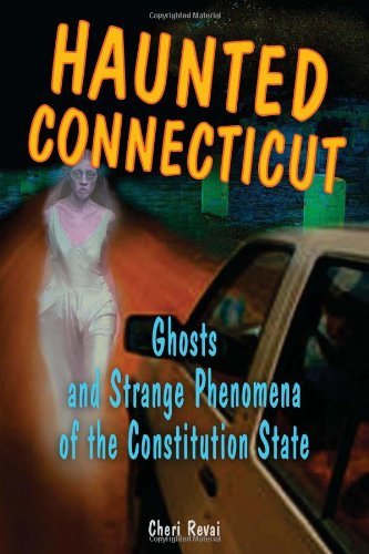 Cover for Cheri Revai · Haunted Connecticut: Ghosts and Strange Phenomena of the Constitution State (Paperback Book) (2006)
