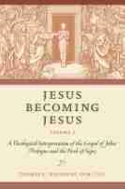 Cover for OFM Weinandy · Jesus Becoming Jesus, Volume 2: A Theological Interpretation of the Gospel of John: Prologue and the Book of Signs (Paperback Bog) (2021)