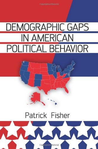 Cover for Patrick Fisher · Demographic Gaps in American Political Behavior (Paperback Book) (2014)