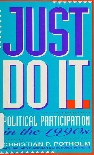 Cover for Christian P. Potholm · Just Do It: Political Participation in the 1990s (Hardcover Book) (1993)