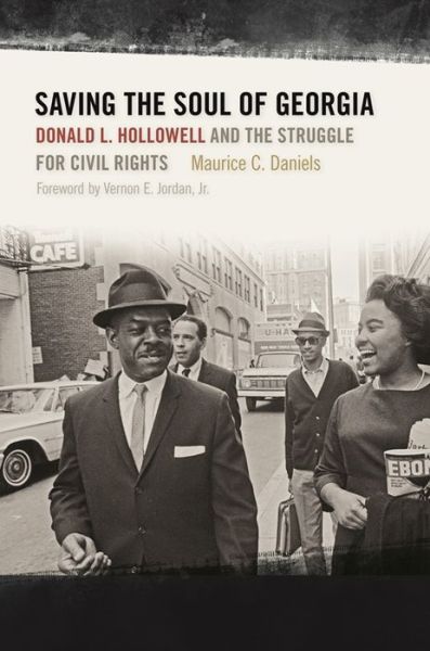 Cover for Maurice C. Daniels · Saving the Soul of Georgia: Donald L. Hollowell and the Struggle for Civil Rights (Hardcover Book) (2013)