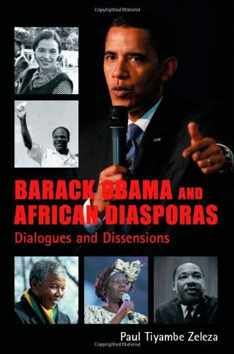 Cover for Paul Tiyambe Zeleza · Barack Obama and African Diasporas: Dialogues and Dissensions (Paperback Book) (2009)