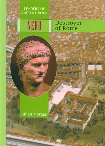 Cover for Julian Morgan · Nero: Destroyer of Rome (Leaders of Ancient Rome) (Hardcover Book) [1st edition] (2002)