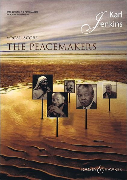 The Peacemakers - Karl Jenkins - Livros - Boosey & Hawkes Music Publishers Ltd - 9780851626963 - 1 de abril de 2012