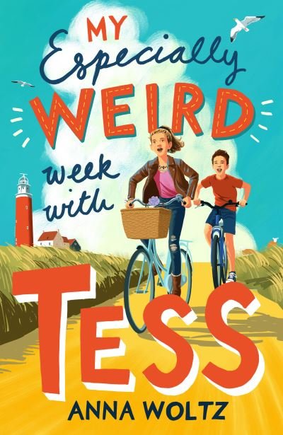 Cover for Anna Woltz · My Especially Weird Week with Tess: THE TIMES CHILDREN'S BOOK OF THE WEEK (Paperback Book) (2023)