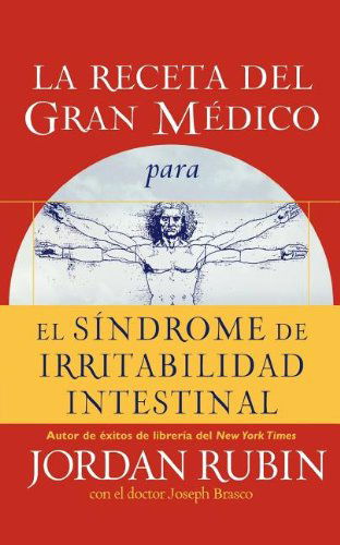 Cover for Jordan Rubin · La Receta Del Gran Médico Para El Síndrome De Irritabilidad Intestinal (Paperback Book) [Spanish edition] (2007)