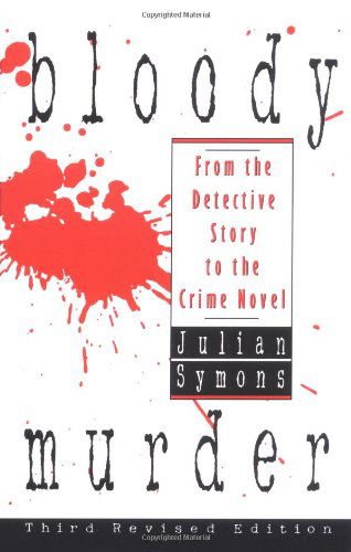 Cover for Julian Symons · Bloody Murder: from the Detective Story to the Crime Novel (Inbunden Bok) (1993)