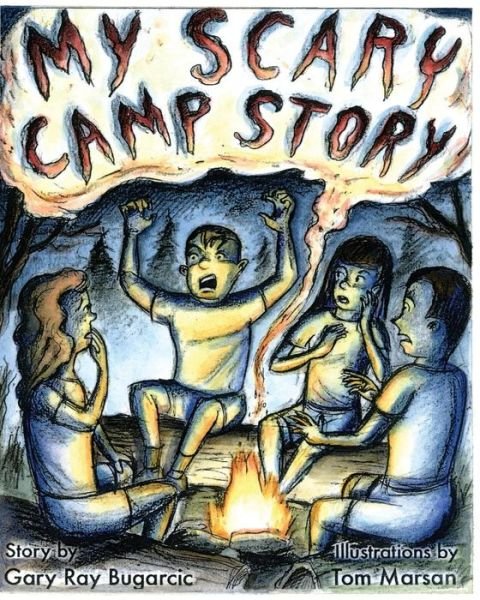 Cover for Gary Ray Bugarcic · My Scary Camp Story (Pocketbok) (2014)
