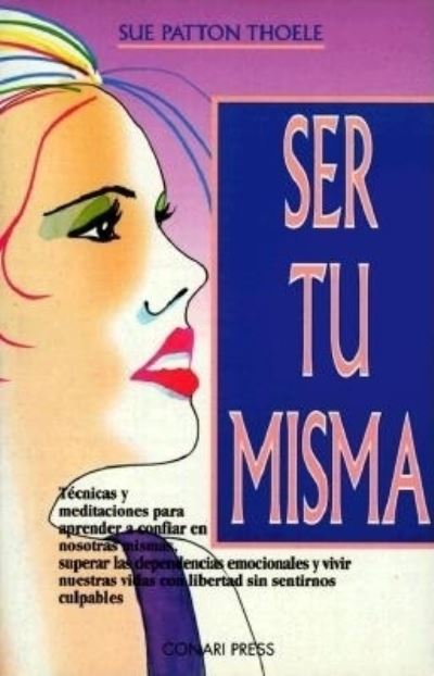 Cover for Sue Patton Thoele · Ser Tu Misma (Woman's Book of (Paperback Book) [2nd edition] (1995)