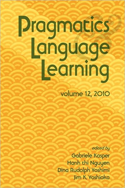 Cover for Gabriele Kasper · Pragmatics and Language Learning Volume 12 (Paperback Book) (2010)