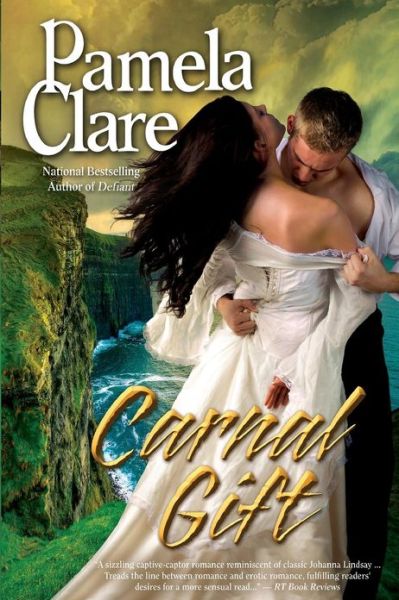 Cover for Pamela Clare · Carnal Gift: Kenleigh-blakewell Saga, Book 2 (Kenleigh-blakewell Family Saga) (Paperback Book) (2013)