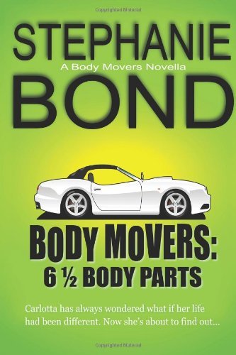 Cover for Stephanie Bond · 6 1/2 Body Parts: a Body Movers Novella (Pocketbok) (2013)