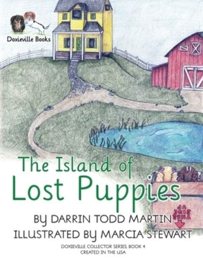 Cover for Darrin Todd Martin · The Island of Lost Puppies - Doxieville Collector (Hardcover Book) (2021)
