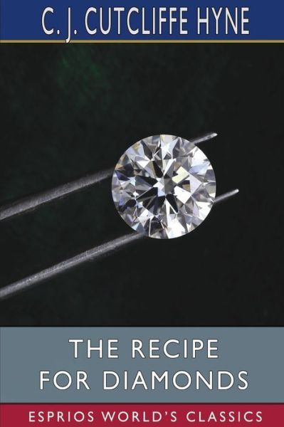 Cover for C J Cutcliffe Hyne · The Recipe for Diamonds (Esprios Classics) (Pocketbok) (2024)