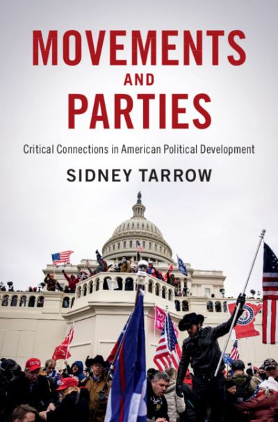 Cover for Tarrow, Sidney (Cornell University, New York) · Movements and Parties: Critical Connections in American Political Development - Cambridge Studies in Contentious Politics (Taschenbuch) (2021)