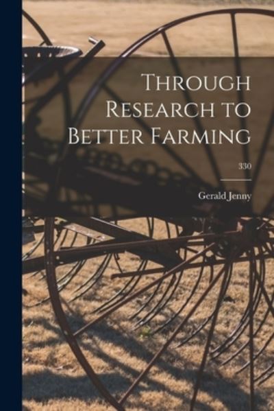 Cover for Gerald 1901- Jenny · Through Research to Better Farming; 330 (Pocketbok) (2021)