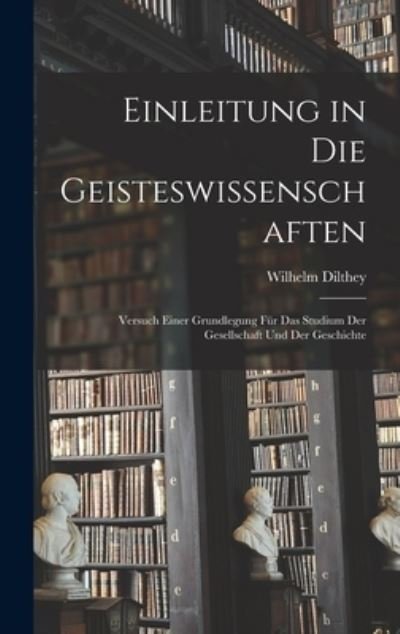 Cover for Wilhelm Dilthey · Einleitung in Die Geisteswissenschaften (Book) (2022)