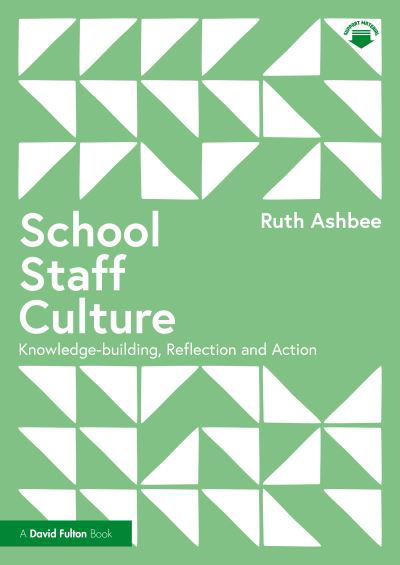 Ruth Ashbee · School Staff Culture: Knowledge-building, Reflection and Action (Paperback Book) (2023)