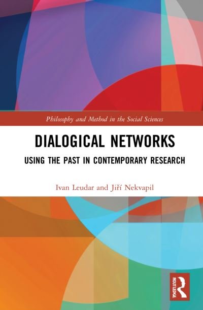 Cover for Leudar, Ivan (University of Manchester, UK) · Dialogical Networks: Using the Past in Contemporary Research - Philosophy and Method in the Social Sciences (Paperback Bog) (2023)