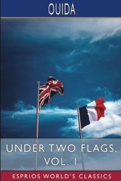 Cover for Ouida · Under Two Flags, Vol. 1 (Esprios Classics) (Paperback Book) (2024)