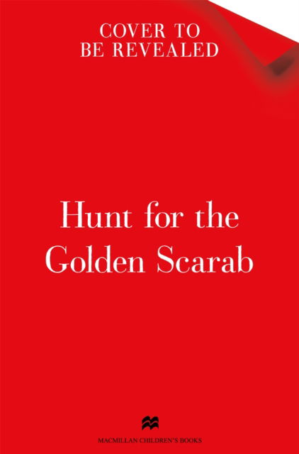 Hunt for the Golden Scarab - Time Keys - M. G. Leonard - Bücher - Pan Macmillan - 9781035005963 - 30. Januar 2025