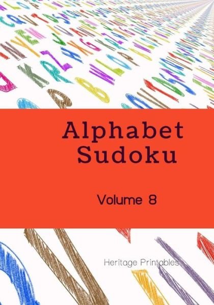 Cover for Heritage Printables · Alphabet Sudoku Volume 8 (Paperback Bog) (2019)
