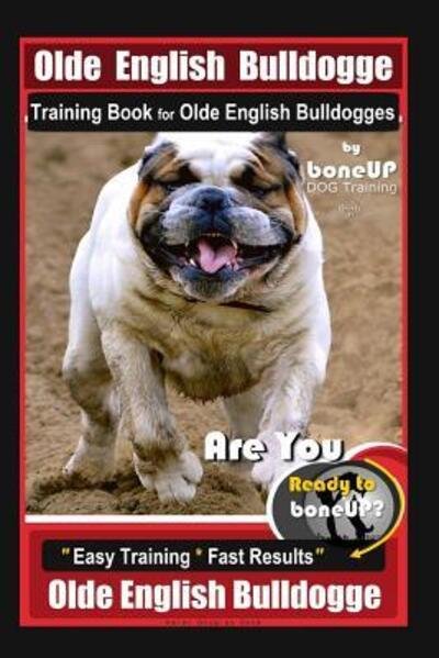 Cover for Karen Douglas Kane · Old English Bulldogge Training Book for Olde English Bulldogges By BoneUP DOG Training (Paperback Bog) (2019)