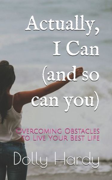 Cover for Dolly Hardy · Actually, I Can (and so can you) (Paperback Book) (2019)