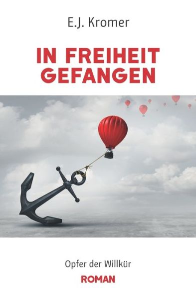 Cover for Ej Kromer · In Freiheit gefangen (Taschenbuch) (2019)