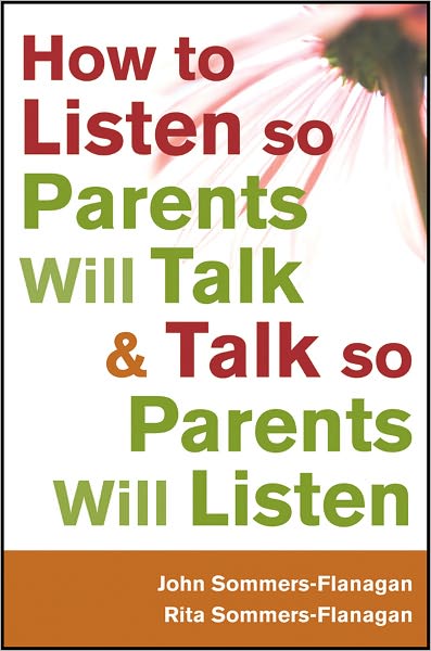 Cover for Sommers-Flanagan, John (University of Montana, Missoula) · How to Listen so Parents Will Talk and Talk so Parents Will Listen (Paperback Book) (2011)