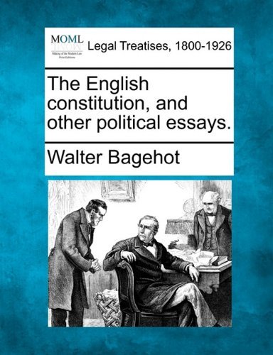Cover for Walter Bagehot · The English Constitution, and Other Political Essays. (Taschenbuch) (2010)