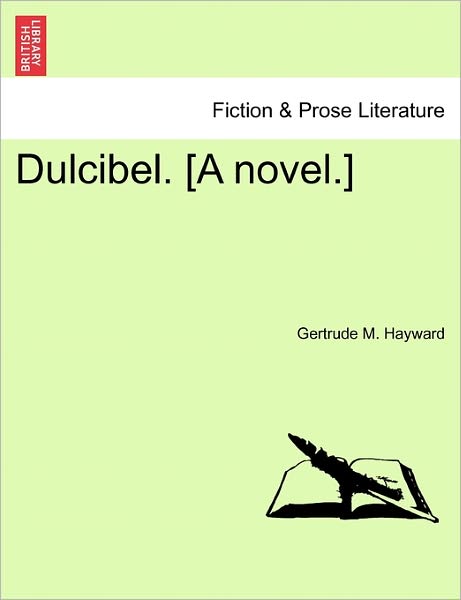 Cover for Gertrude M Hayward · Dulcibel. [a Novel.] (Paperback Book) (2011)