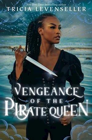 Cover for Tricia Levenseller · Vengeance of the Pirate Queen (Paperback Book) (2025)