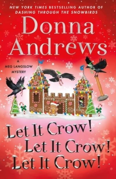 Cover for Donna Andrews · Let It Crow! Let It Crow! Let It Crow! - Meg Langslow Mysteries (Inbunden Bok) (2023)