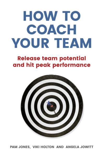 Cover for Pam Jones · How to Coach Your Team: Release team potential and hit peak performance (Paperback Book) (2010)