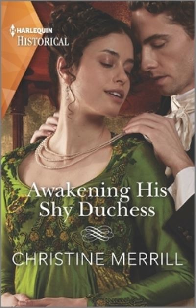 Awakening His Shy Duchess - Christine Merrill - Książki - Harlequin Enterprises ULC - 9781335723963 - 27 czerwca 2023