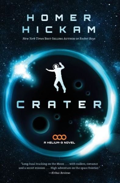 Cover for Homer Hickam · Crater - A Helium-3 Novel (Paperback Book) (2012)
