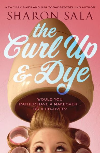 Cover for Sharon Sala · The Curl Up and Dye (Paperback Book) (2014)