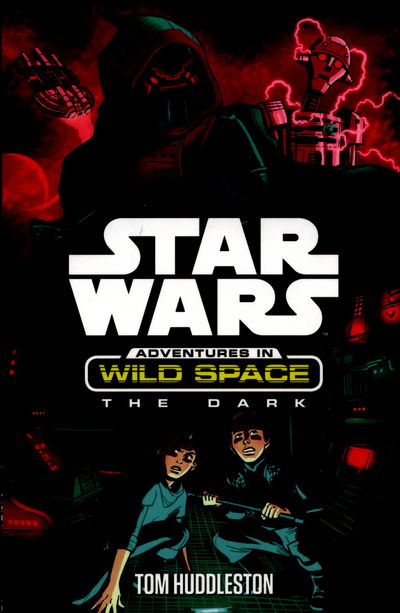 Cover for Tom Huddleston · Star Wars: Adventures in Wild Space: The Dark: The Dark - Star Wars: Adventures in Wild Space (Paperback Book) (2016)