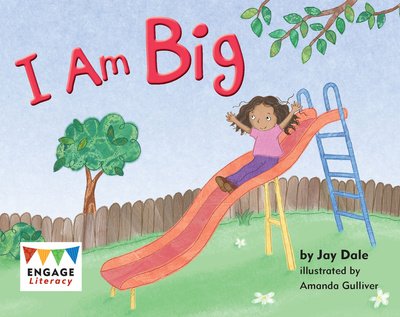 Cover for Jay Dale · I Am Big - Engage Literacy: Engage Literacy Pink (Paperback Book) (2012)