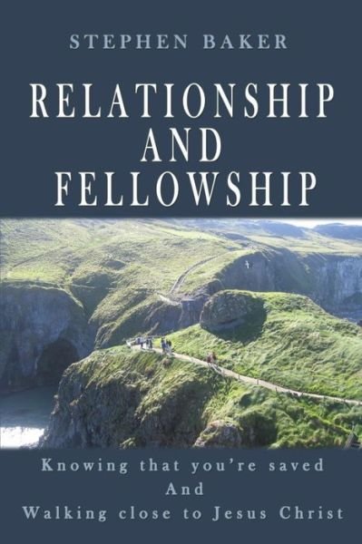Cover for Stephen Baker · Relationship and Fellowship (Book) (2006)