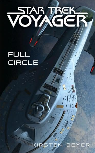 Cover for Kirsten Beyer · Full Circle - Star Trek: Voyager (Paperback Book) (2009)