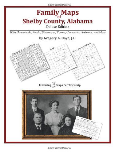 Cover for Gregory a Boyd J.d. · Family Maps of Shelby County, Alabama, Deluxe Edition (Paperback Book) (2010)