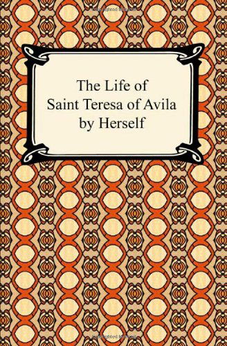 Cover for Saint Teresa of Avila · The Life of Saint Teresa of Avila by Herself (Pocketbok) (2009)