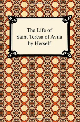 Cover for Saint Teresa of Avila · The Life of Saint Teresa of Avila by Herself (Paperback Bog) (2009)