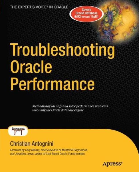 Troubleshooting Oracle Performance - Christian Antognini - Livres - APress - 9781430242963 - 23 décembre 2011