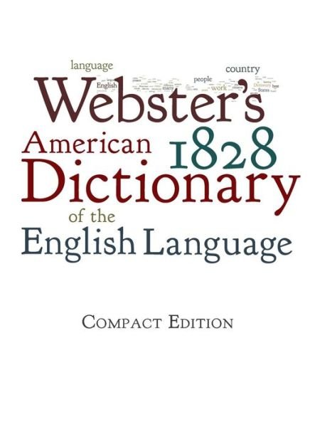 Cover for Noah Webster · Webster's 1828 American Dictionary of the English Language (Inbunden Bok) (2015)