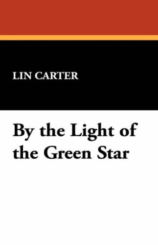 Cover for Lin Carter · By the Light of the Green Star (Hardcover bog) (2008)