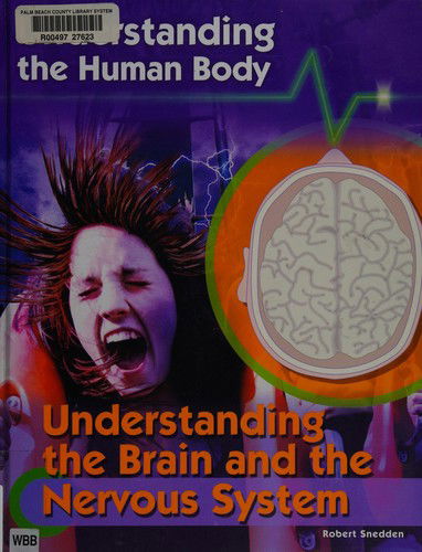 Cover for Robert Snedden · Understanding the brain and the nervous system (Book) [1st edition] (2010)